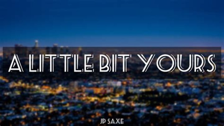 JP Saxe’s ‘A Little Bit Yours’ Is A Nuew ‘Subtle But Powerful’ Song – Hollywood Life